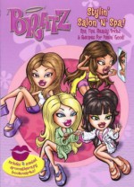 Puk Bratz! Stylin' Salon 'n' Spa Book - Jennifer Bonnell