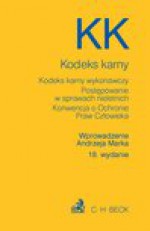 Kodeks karny Kodeks karny wykonawczy Postępowanie w sprawach nieletnich Konwencja o Ochronie Praw Człowieka - Andrzej Marek