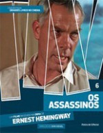 Os Assassinos - Ernest Hemingway, Gabriela Kvacek Betella, Cássio Starling Carlos, Pedro Maciel Guimarães, Moacir Scliar