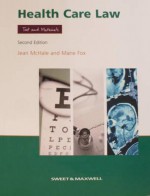 Health Care Law: Text and Materials - Jean V. (Jean Vanessa) McHale, Michael Gunn, Jean V. McHale, Jean V. (Jean Vanessa) McHale