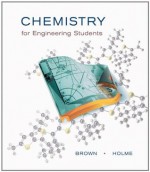 Chemistry for Engineering Students - Larry Brown, Thomas A. Holme