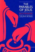 The Parables of Jesus (Jesus Seminar Series) - Robert W. Funk, Jesus Seminar