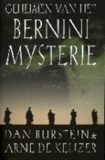 Geheimen van Het Bernini Mysterie - Dan Burstein, J. Ruitenberg, Dick van Alkemade, M. Zeillemaker, Arne de Keijzer