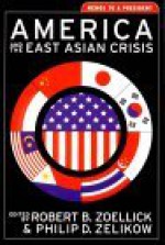 America and the East Asian Crisis: Memos to a President - Philip D. Zelikow