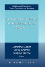 Modeling and Mechanics of Granular and Porous Materials - Gianfranco Capriz, Pasquale Giovine, Vito N. Ghionna