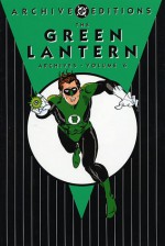 The Green Lantern Archives, Vol. 6 - Gardner F. Fox, John Broome, Gil Kane, Sid Greene