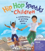 Hip Hop Speaks to Children: A Celebration of Poetry with a Beat - Nikki Giovanni