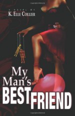 My Man's Best Friend - K. Elle Collier