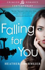 Falling for You - Heather Thurmeier