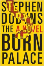 The Burn Palace - Stephen Dobyns