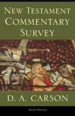 New Testament Commentary Survey - D.A. Carson