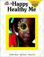 A Happy Healthy Me - Joy Evans, Nonie Cox, Jo Ellen Moore