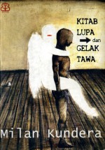 Kitab Lupa dan Gelak Tawa - Milan Kundera, Marfaizon Pangai