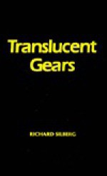 Translucent Gears - Richard Silberg