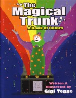 Magical Trunk: A Book of Colors - Gigi Little