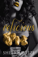 Velicious Part Two: Beautifully Broken - Shelique Lize