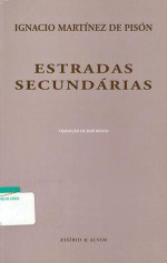 Estradas Secundárias - Ignacio Martínez de Pisón, José Bento