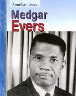 Medgar Evers - Heidi Moore