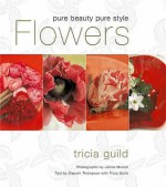 Flowers - Tricia Guild, Elspeth Thompson