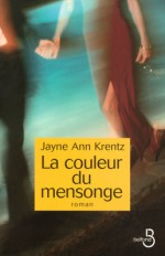 La Couleur du Mensonge (Arcane Society, #2) - Jayne Ann Krentz, Daphne Bernard