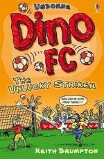 Dino FC: Striker's Nightmare - Keith Brumpton