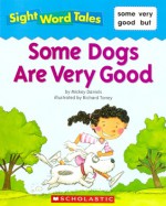 Some Dogs Are Very Good - Mickey Daniels, Richard Torrey