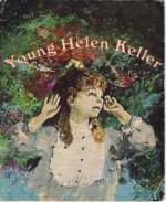 Young Helen Keller - Carol Joan Drexler, James Flux