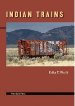 Indian Trains - Erika T. Wurth