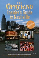 The Opryland Insider's Guide to Nashville - Susan Chappell