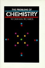 The Problems of Chemistry - W.G. Richards