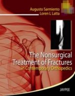 Non-Surgical Treatment of Fractures in Contemporary Orthopaedics - Augusto Sarmiento