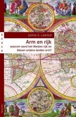 Arm en rijk: waarom sommige landen erg rijk zijn en andere erg arm - David S. Landes, A. Abeling, Piet Verhagen