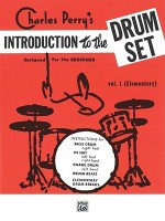 Introduction to the Drum Set, Bk 1: Designed for the Beginner - Charles Perry