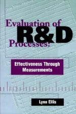 Evaluation of R&d Processes: Effectiveness Through Measurements - Lynn Ellis