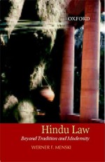 Hindu Law: Beyond Tradition and Modernity - Werner Menski