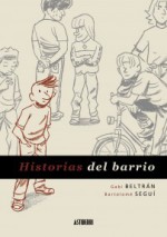 Historias del barrio - Gabi Beltrán, Bartolomé Seguì