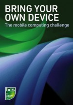 Bring Your Own Device (BYOD) - The mobile computing challenge - BCS the Chartered Institute for IT