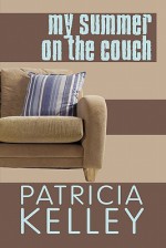 My Summer on the Couch - Patricia Kelley