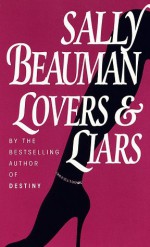 Lovers and Liars - Sally Beauman