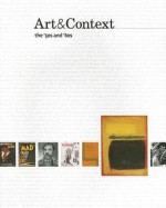 Art & Context: The '50s and '60s - Chris Bruce, Nella Van Dyke, Keith Wells