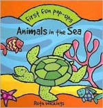 Animals in the Sea (First Fun Pop-ups) - Ruth Wickings