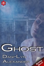 Ghost - Dani-Lyn Alexander