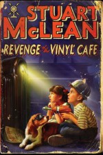 Revenge of the Vinyl CafÃ© - Stuart McLean