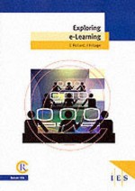 Exploring E Learning (Ies Reports) - Emma Pollard, James Hillage