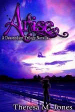 Arise - Theresa M. Jones