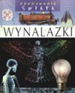 Wynalazki. Odkrywanie świata - Philippe Simon, Marie-Laure Bouet