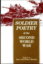 Soldier Poetry of the Second World War - Jane Morgan, Walter Morgan