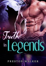 Truth in Legends: M/M Mpreg Wolf Shifter Romance - Preston Walker