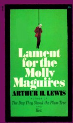 Lament for the Molly Maguires - Arthur H. Lewis