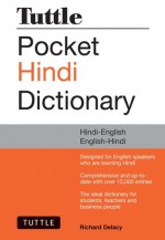 Tuttle Pocket Hindi Dictionary: Hindi-English English-Hindi - Richard Delacy